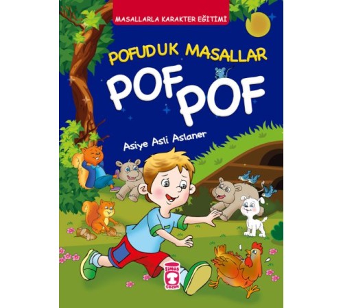 Pofuduk Masallar Pof Pof - Masallarla Karakter Eğitimi (Fleksi Cilt) Pofuduk Masallar Pof Pof - Masallarla Karakter Eğitimi (Fleksi Cilt)