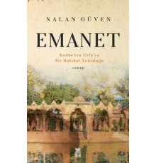 Emanet & Kudüs'ten Urfa'ya Bir Hakikat Yolculuğu