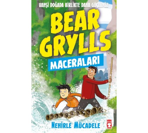 Nehirle Mücadele - Bear Grylls Maceraları