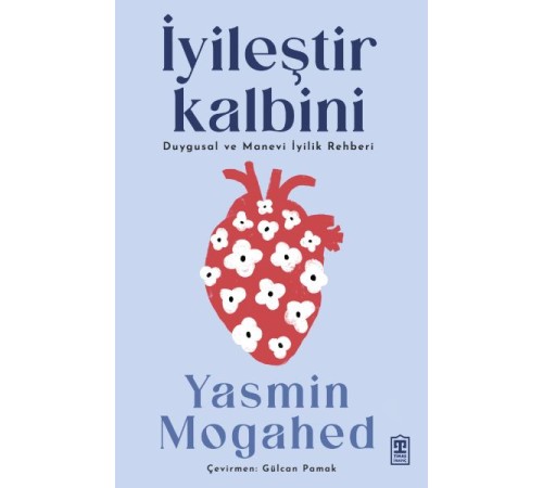 İyileştir Kalbini & Duygusal ve Manevi İyilik Rehberi