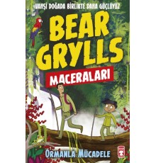 Ormanla Mücadele - Bear Grylls Maceraları