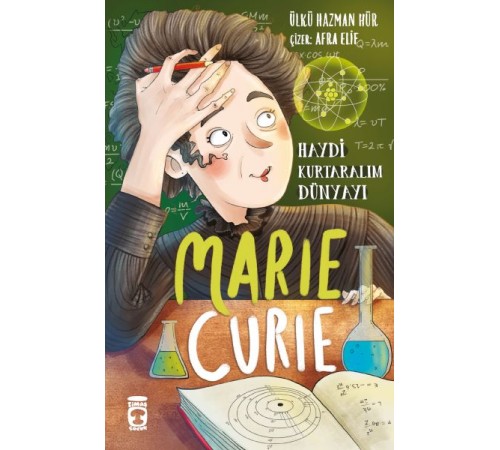 Marie Curie - Haydi Kurtaralım Dünyayı 1