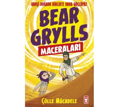 Çölle Mücadele - Bear Grylls Maceraları