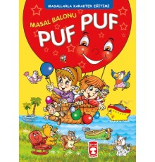 Masal Balonu Puf Puf -  Masallarla Karakter Eğitimi (Fleksi Cilt)