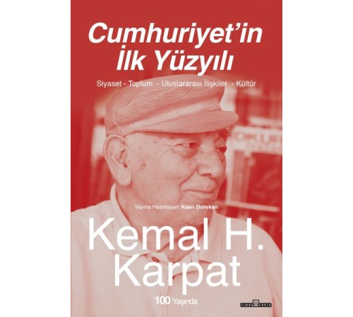 Cumhuriyet’in İlk Yüzyılı Cumhuriyet’in İlk Yüzyılı