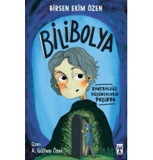 Bilibolya - Kontrolsüz Düşüncelerin Peşinde
