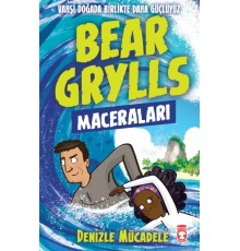 Denizle Mücadele - Bear Grylls Maceraları