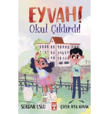 Eyvah Okul Çıldırdı