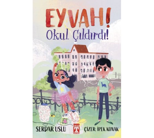 Eyvah Okul Çıldırdı