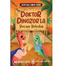Doktor Dinozorla Yazıya Yolculuk - Keşiflerle Dünya Tarihi 2