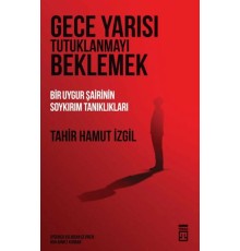Gece Yarısı Tutuklanmayı Beklemek