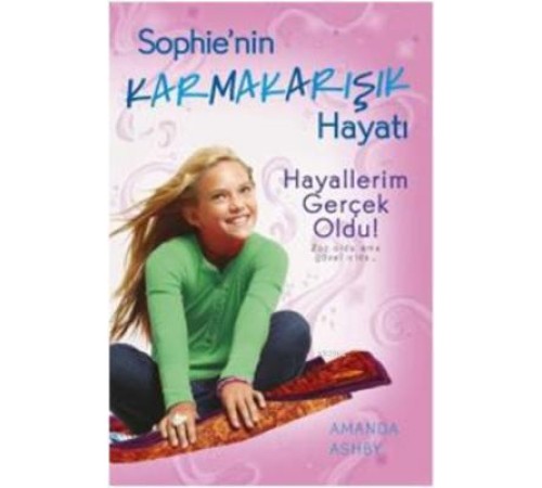 Hayallerim Gerçek Oldu! / Sophie'nin Karmakarışık Hayatı 3