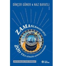 Zamanlamanın Gücü - 2017 Yılı Günlük Astroloji Rehberi