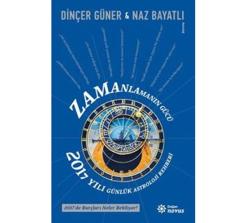 Zamanlamanın Gücü - 2017 Yılı Günlük Astroloji Rehberi