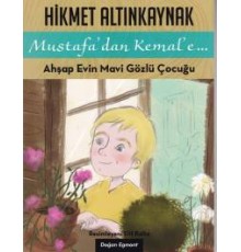 Mustafa'dan Kemal'e 1 - Ahşap Evin Mavi Gözlüklü Çocuğu
