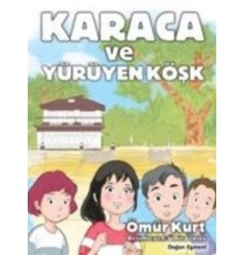 Karaca ve Yürüyen Köşk