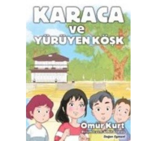 Karaca ve Yürüyen Köşk