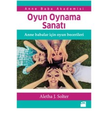 Oyun Oynama Sanatı - Anne Babalar İçin Oyun Becerileri