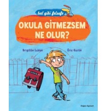 Bal Gibi Felsefe - Okula Gitmezsem Ne Olur