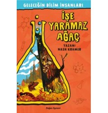 Geleceğin Bilim İnsanları - İşe Yaramaz Ağaç