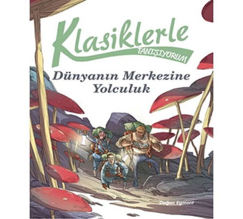 Klasiklerle Tanışıyorum - Dünya'nın Merkezine Yolculuk Klasiklerle Tanışıyorum - Dünya'nın Merkezine Yolculuk