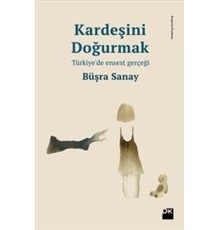 Kardeşini Doğurmak Türkiye'de Ensest Gerçeği