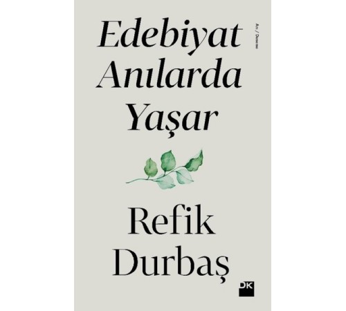 Edebiyat Anılarda Yaşar Edebiyat Anılarda Yaşar