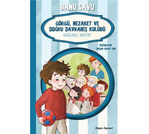 Görgü Nezaket ve Doğru Davranış Kulübü - Sağlıklı Hayat 3