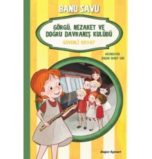 Görgü Nezaket ve Doğru Davranış Kulübü - Güvenli Hayat 5