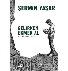 Gelirken Ekmek Al