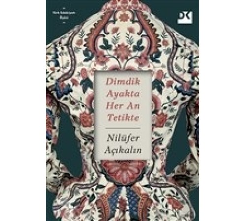 Dimdik Ayakta Her An Tetikte