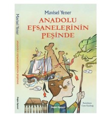 Anadolu Efsanelerinin Peşinde