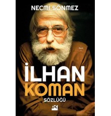 İlhan Koman Sözlüğü