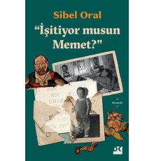 İşitiyor musun Memet?