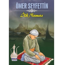 Ömer Seyfettin İlk Namaz