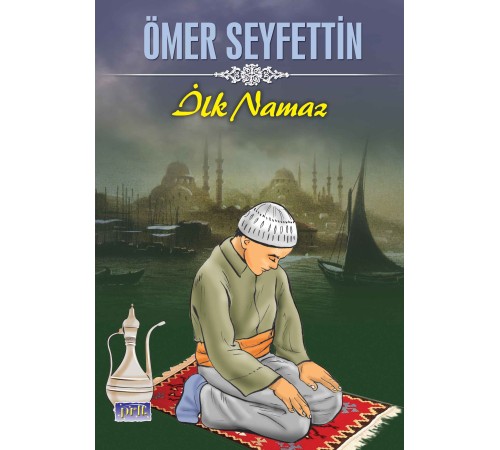 Ömer Seyfettin İlk Namaz