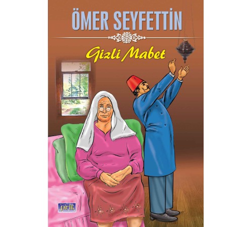 Ömer Seyfettin Gizli Mabet Ömer Seyfettin Gizli Mabet
