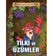 Bugünün Çocuklarına Öyküler - Tilki ve Üzümler