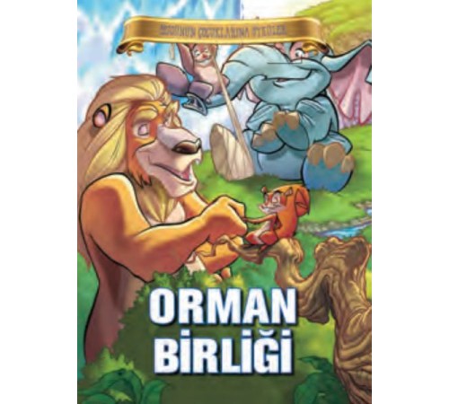 Bugünün Çocuklarına Öyküler - Orman Birliği