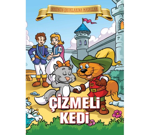 Çizmeli Kedi - Bugünün Çocuklarına Masallar Çizmeli Kedi - Bugünün Çocuklarına Masallar