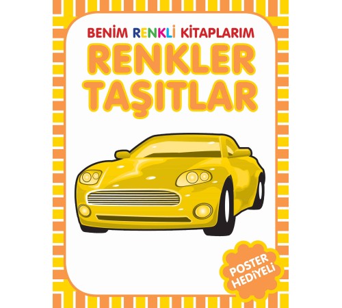 Benim Renkli Kitaplarım Renkler Taşıtlar Benim Renkli Kitaplarım Renkler Taşıtlar