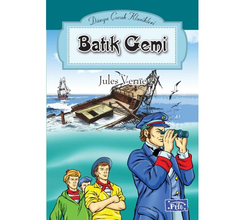 Dünya Çocuk Klasikleri Dizisi Batık Gemi