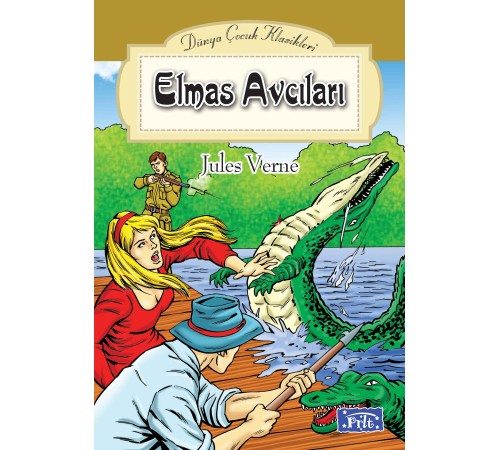 Dünya Çocuk Klasikler Dizisi Elmas Avcıları