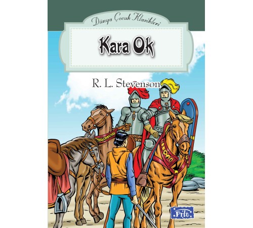Dünya Çocuk Klasikleri Dizisi Kara Ok
