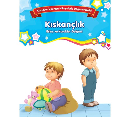 Kıskançlık - Bilinç ve Karakter Gelişimi