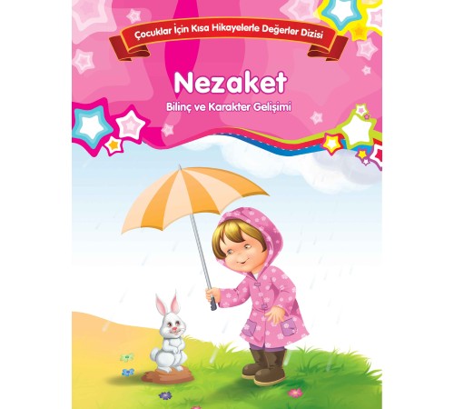 Nezaket - Bilinç ve Karakter Gelişimi