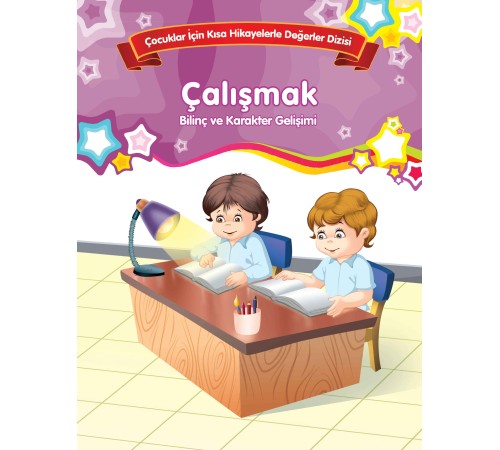 Çalışmak - Bilinç ve Karakter Gelişimi
