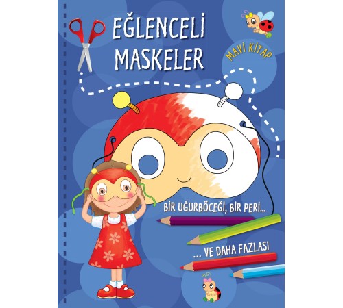 Eğlenceli Maskeler (Mavi Kitap)