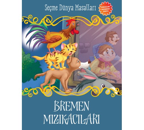 Bremen Mızıkacıları - Seçme Dünya Masalları Bremen Mızıkacıları - Seçme Dünya Masalları