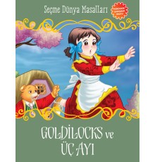 Goldilocks ve Üç Ayı - Seçme Dünya Masalları